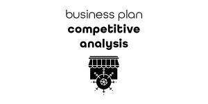 Competitive analysis for business planning